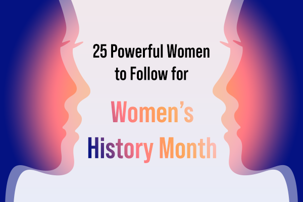 25 Influential Women Quotes For Women's History Women