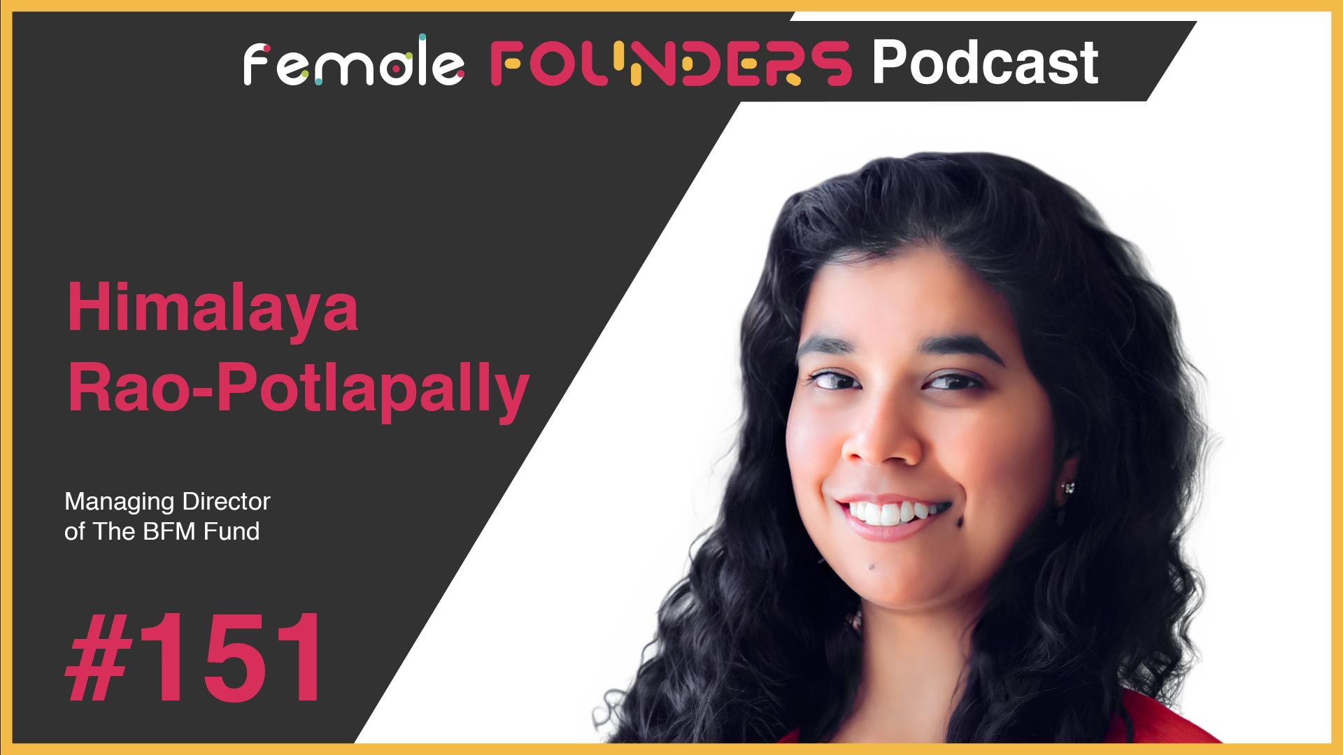 Himalaya Rao-Potlapally: Innovative Venture Capitalist Empowering Underrepresented Founders