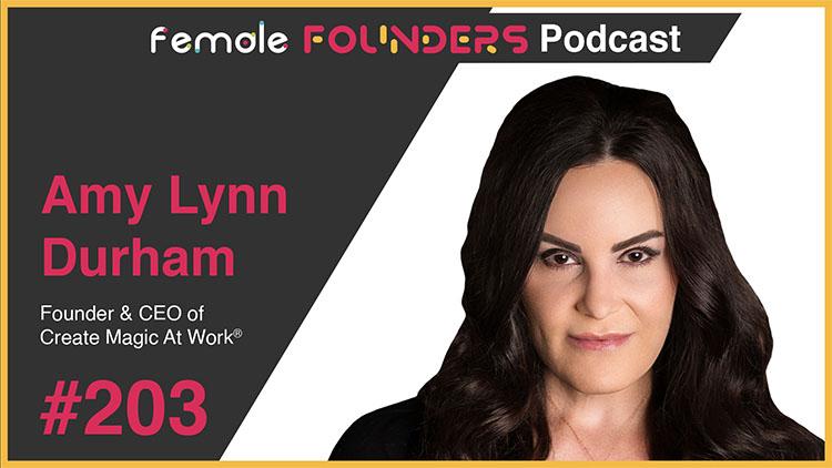 Amy Lynn Durham: Creating Magic in Leadership