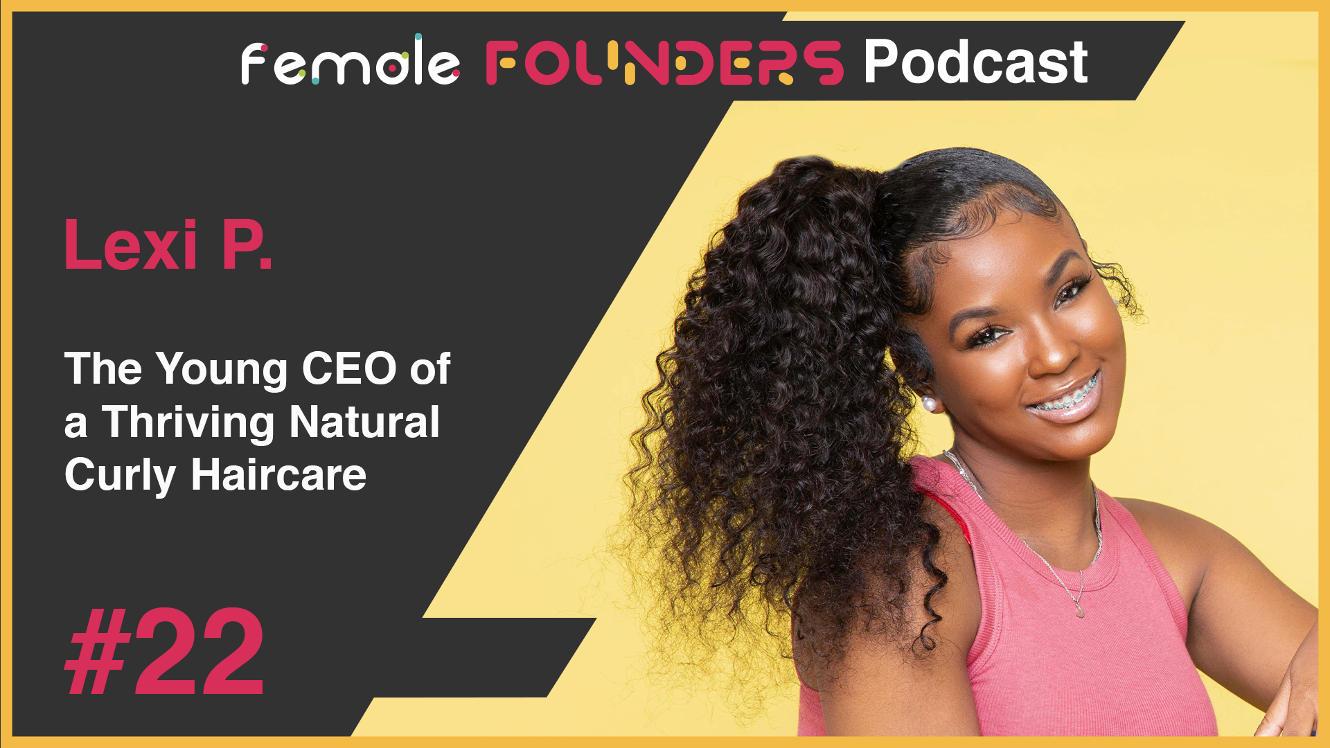 Lexi P. - The Young CEO of a Thriving Natural Curly Haircare