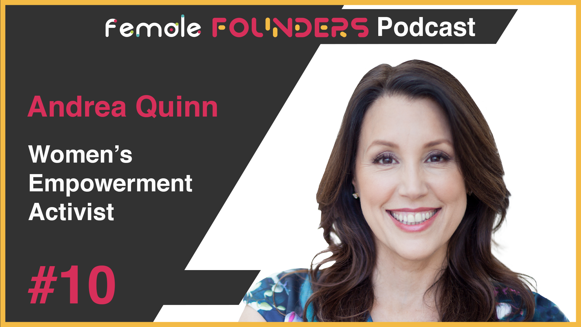 Andrea Quinn - Women’s Empowerment Activist