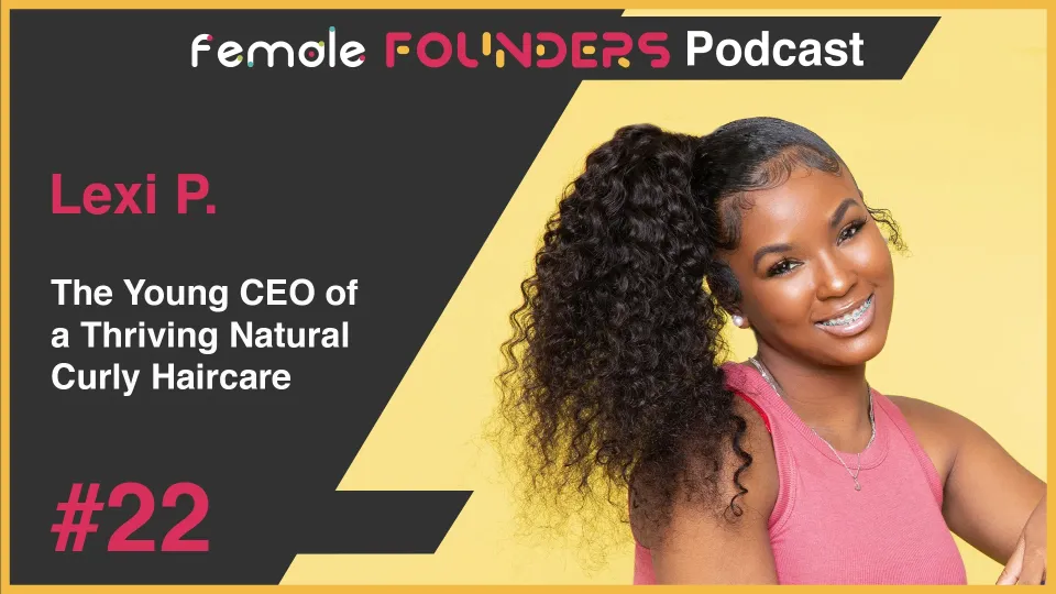 Lexi P. - The Young CEO of a Thriving Natural Curly Haircare