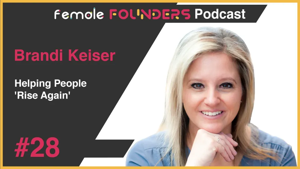 Brandi Keiser - Helping People 'Rise Again'