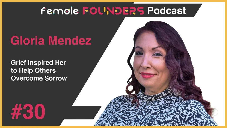 Gloria Mendez – Grief Inspired Her to Help Others Overcome Sorrow