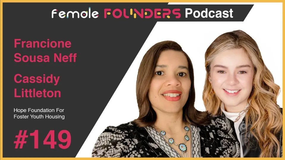 Francione Sousa Neff and Cassidy Littleton: Empowering Aging out Foster Youth