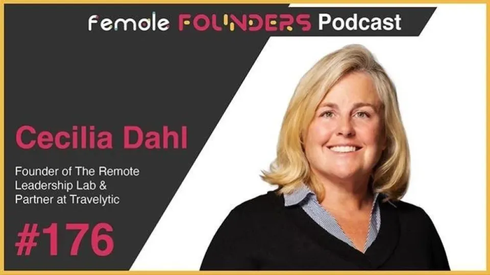 Cecilia Dahl: Transforming Remote Leadership Through Inspired Connection