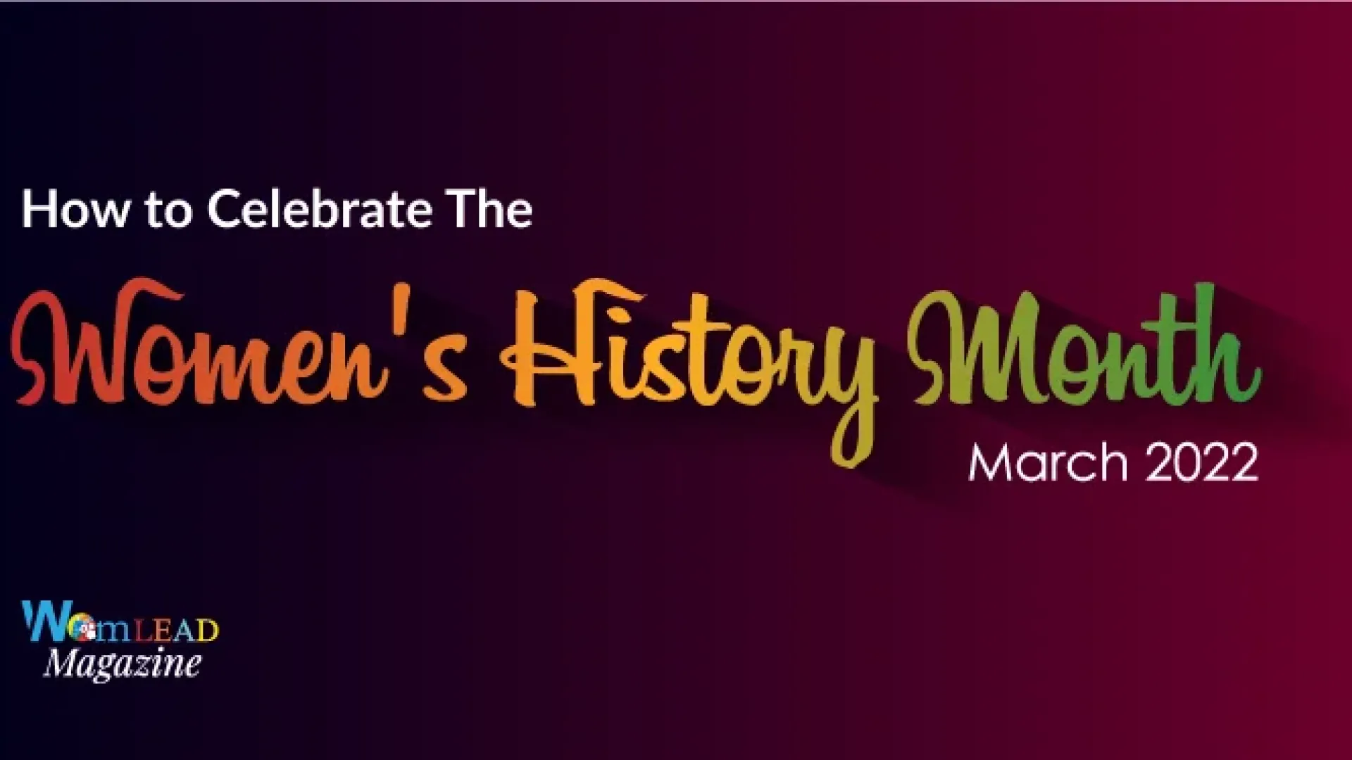 Ways to Celebrate Women’s History Month 2022