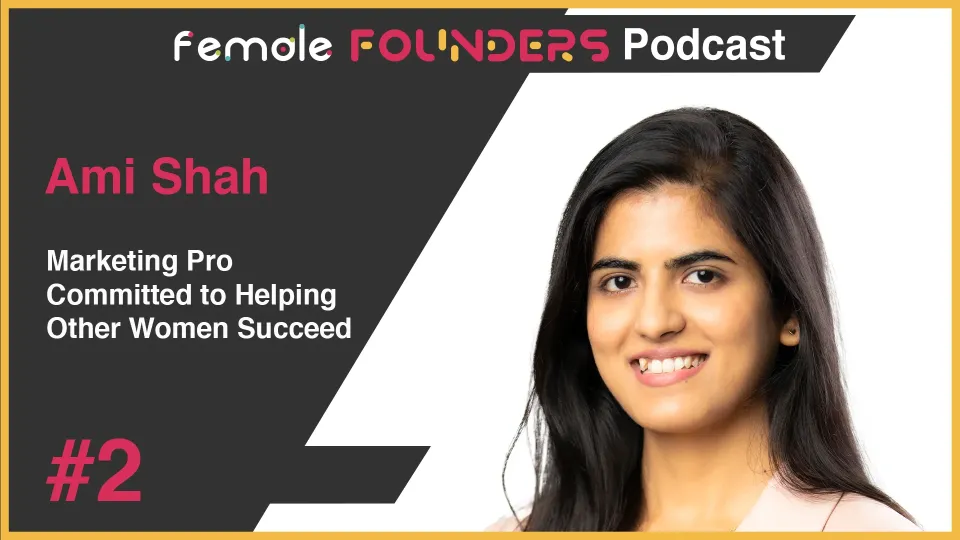 Ami Shah - Marketing Pro Committed to Helping Other Women Succeed