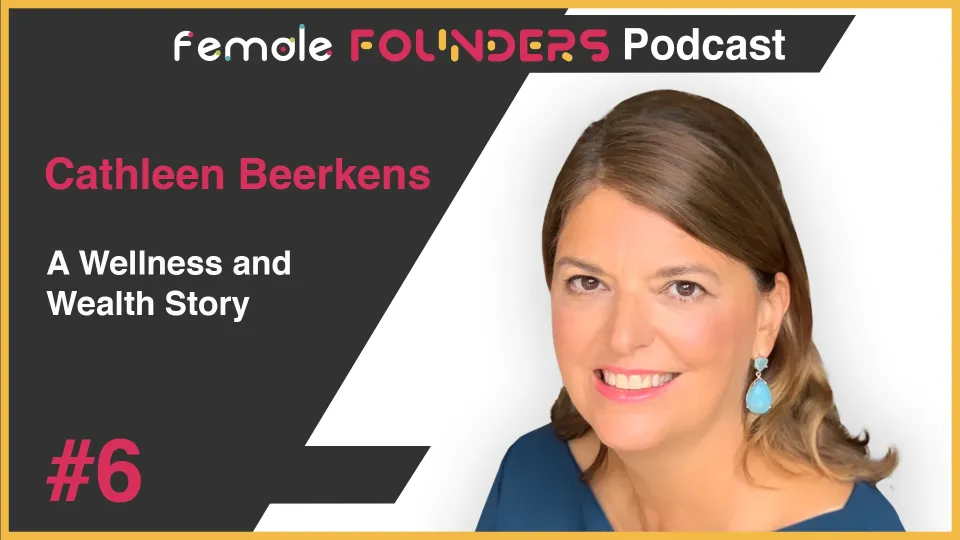 Cathleen Beerkens’ Wellness and Wealth Story